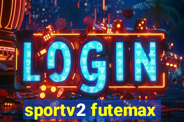 sportv2 futemax